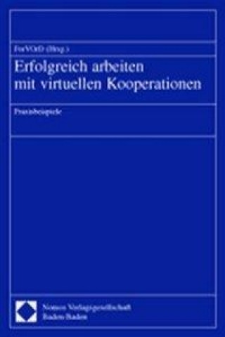 Kniha Erfolgreich arbeiten mit virtuellen Kooperationen ForVOrD