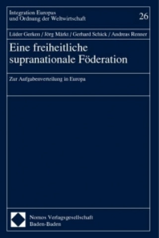 Knjiga Eine freiheitliche supranationale Förderung Lüder Gerken