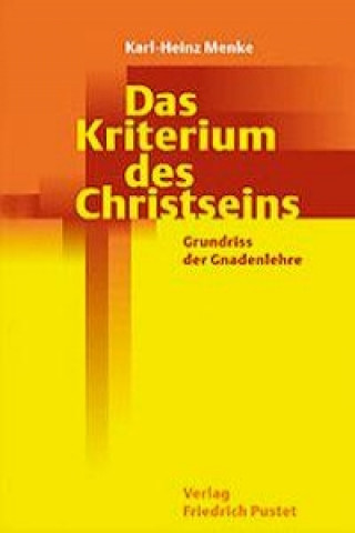 Książka Das Kriterium des Christseins Karl-Heinz Menke