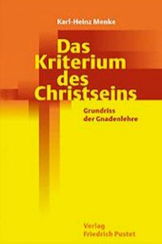 Könyv Das Kriterium des Christseins Karl-Heinz Menke