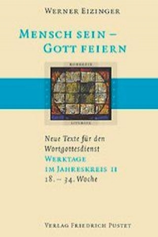 Книга Mensch sein - Gott feiern. Werktage im Jahreskreis 2 Werner Eizinger