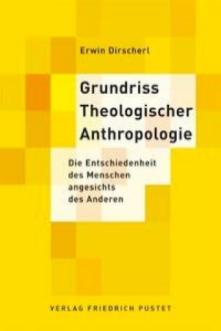 Carte Grundriss Theologischer Anthropologie Erwin Dirscherl