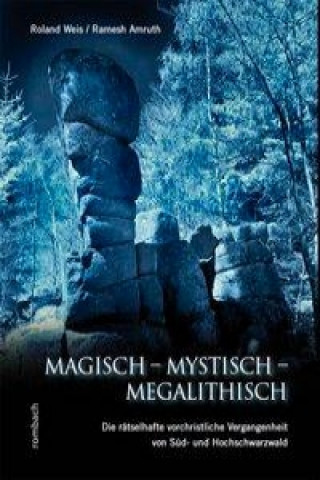 Kniha Magisch - Mystisch - Megalithisch Roland Weis