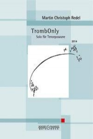 Kniha TrombOnly. Tenor-Posaune. Martin Christoph Redel