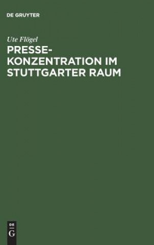 Könyv Pressekonzentration im Stuttgarter Raum Ute Flögel