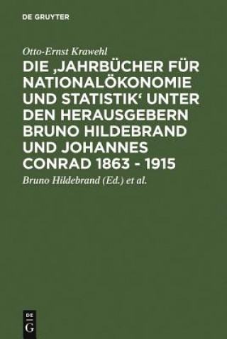 Carte 'Jahrbucher Fur Nationaloekonomie Und Statistik' Unter Den Herausgebern Bruno Hildebrand Und Johannes Conrad 1863 - 1915 Otto-Ernst Krawehl