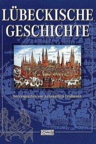 Kniha Lübeckische Geschichte Antjekathrin Graßmann
