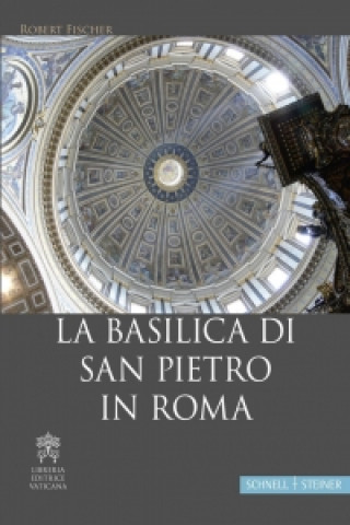 Carte La Basilica di San Pietro in Roma Robert Fischer