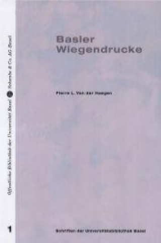 Knjiga Basler Wiegendrucke Pierre L van der Haegen