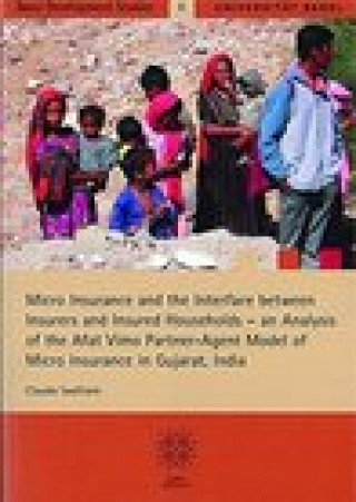 Knjiga Micro Insurance and the Interface between Insurers and Insured Households - Claudia Saalfrank