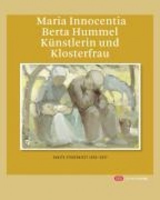 Kniha Maria Innocentia Berta Hummel - Künstlerin und Klosterfrau David Bennett