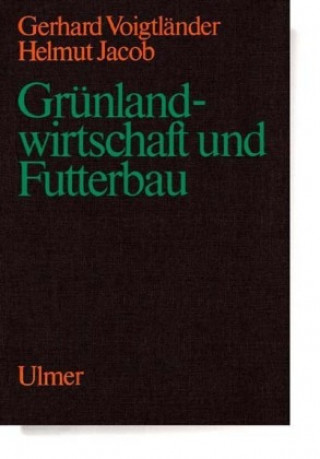 Kniha Grünlandwirtschaft und Futterbau Gerhard Voigtländer