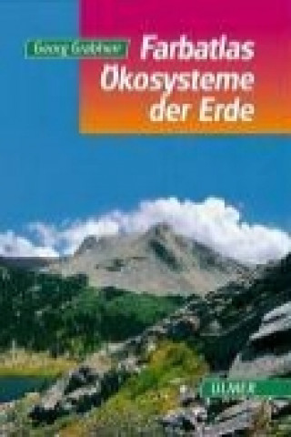 Könyv Farbatlas Ökosysteme der Erde Georg Grabherr