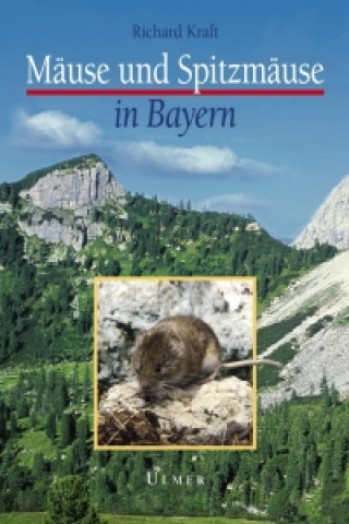 Carte Mäuse und Spitzmäuse in Bayern Richard Kraft