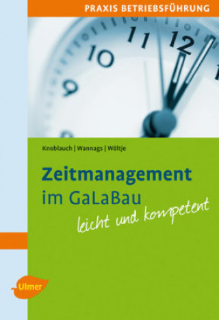 Kniha Zeitmanagement im GaLaBau Jörg Knoblauch