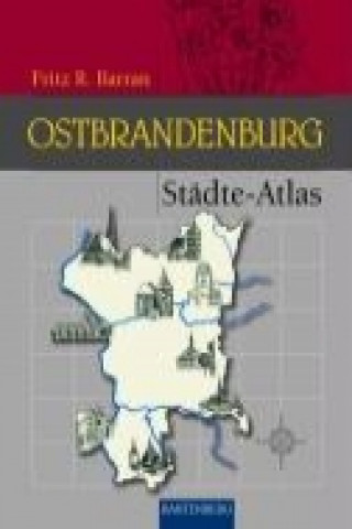 Carte Städte-Atlas Ostbrandenburg Fritz R. Barran