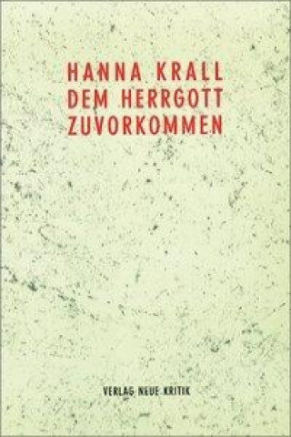 Kniha Dem Herrgott zuvorgekommen Hanna Krall