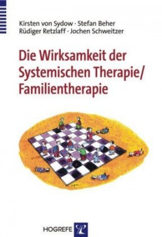 Kniha Die Wirksamkeit der Systemischen Therapie/Familientherapie Kirstin von Sydow