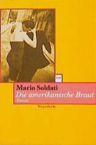 Kniha Die amerikanische Braut Mario Soldati