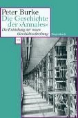 Книга Die Geschichte der >Annales< Peter Burke