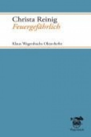 Book Feuergefährlich Christa Reinig