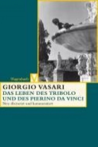 Kniha Das Leben des Tribolo und des Pierino da Vinci Giorgio Vasari