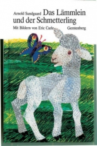 Könyv Das Lämmlein und der Schmetterling Eric Carle