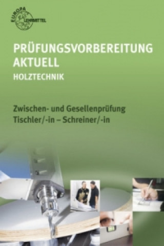 Könyv Prüfungsvorbereitung aktuell - Holztechnik Reinhard Hauser