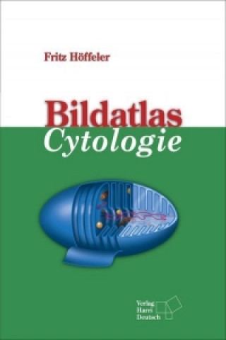 Kniha Bildatlas Cytologie Fritz Höffeler