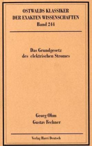 Kniha Das Grundgesetz des elektrischen Stroms Georg Simon Ohm