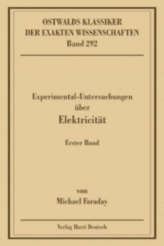 Kniha Experimentaluntersuchungen über Elektricität 1 Michael Faraday