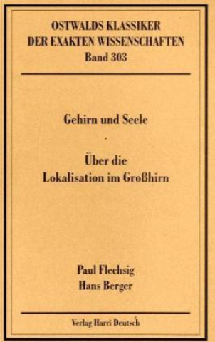 Kniha Gehirn und Seele /  Über die Lokalisation im Großhirn Paul Flechsig