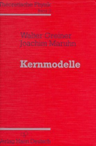 Książka Theoretische Physik 11. Kernmodelle Walter Greiner