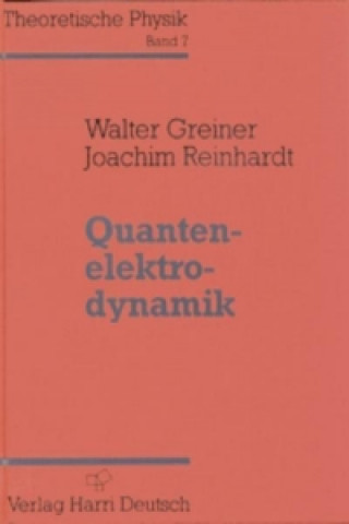 Könyv Theoretische Physik 07. Quantenelektrodynamik Walter Greiner