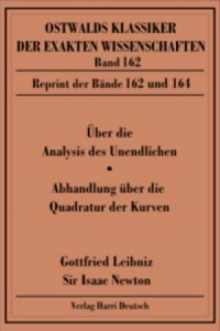 Könyv Über die Analysis des Unendlichen / Abhandlungen über die Quadratur der Kurven Gottfried Wilhelm Leibniz