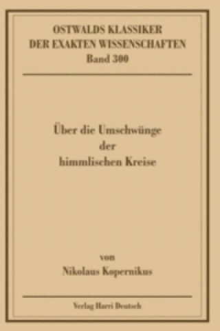 Kniha Über die Umschwünge der himmlischen Kreise Nikolaus Kopernikus