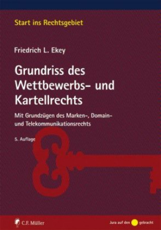 Könyv Grundriss des Wettbewerbs- und Kartellrechts Friedrich L. Ekey