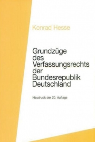 Kniha Grundzüge des Verfassungsrechts der Bundesrepublik Deutschland Konrad Hesse