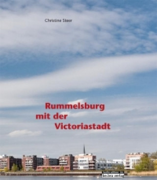 Kniha Rummelsburg mit der Victoriastadt Christine Steer