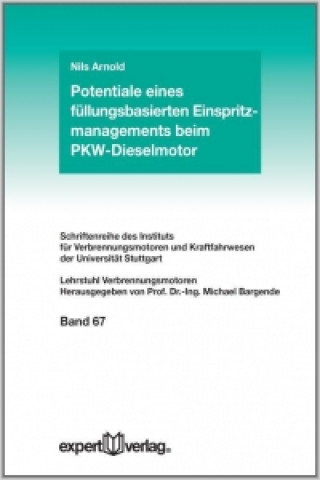 Kniha Potentiale eines füllungsbasierten Einspritzmanagements beim PKW-Dieselmotor Nils Arnold