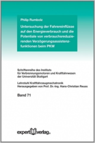 Knjiga Untersuchung der Fahrereinflüsse auf den Energieverbrauch und die Potentiale von verbrauchsreduzierenden Verzögerungsassistenzfunktionen beim PKW Philip Rumbolz