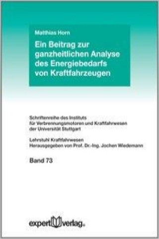 Kniha Ein Beitrag zur ganzheitlichen Analyse des Energiebedarfs von Kraftfahrzeugen Matthias Horn