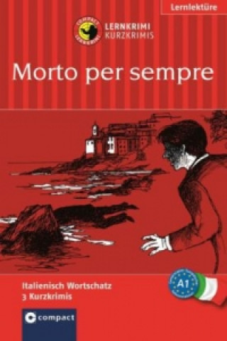 Könyv Morto per sempre Alessandra Felici Puccetti