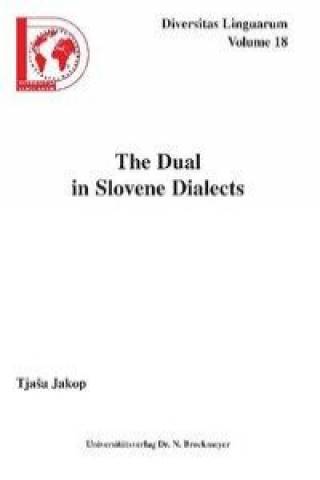 Książka The Dual in Slovene Dialects Tjasa Jakop