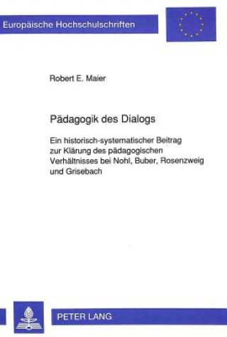 Carte Paedagogik des Dialogs Robert Ernst Maier