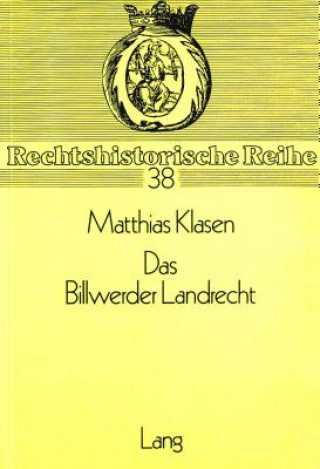 Livre Das Billwerder Landrecht Matthias Klasen