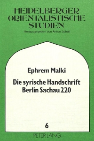 Kniha Die syrische Handschrift Berlin Sachau 220 Ephrem Malki