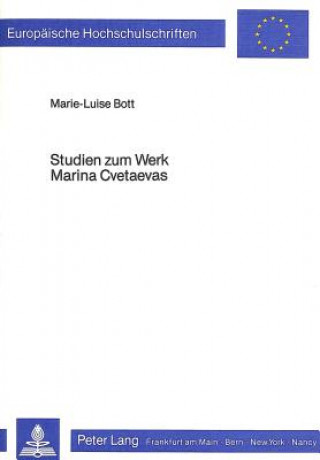 Book Studien zum Werk Marina Cvetaevas Marie-Luise Bott