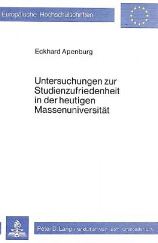 Książka Untersuchungen zur Studienzufriedenheit in der heutigen Massenuniversitaet Eckhard Apenburg