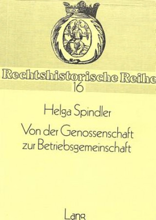Carte Von der Genossenschaft zur Betriebsgemeinschaft Helga Spindler